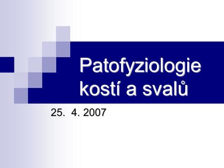 Patofyziologie kostí a svalů