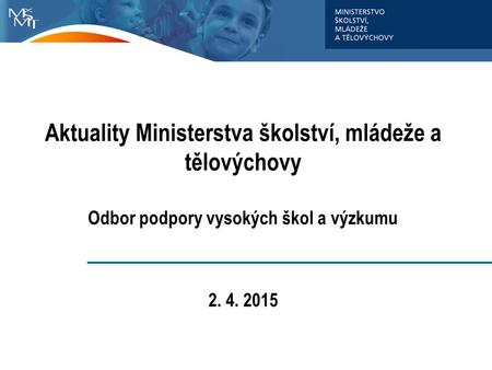 Aktuality Ministerstva školství, mládeže a tělovýchovy
