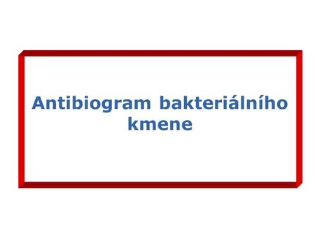 Antibiogram bakteriálního kmene