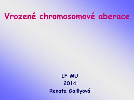 Vrozené chromosomové aberace