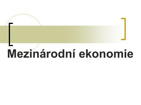 Mezinárodní ekonomie.