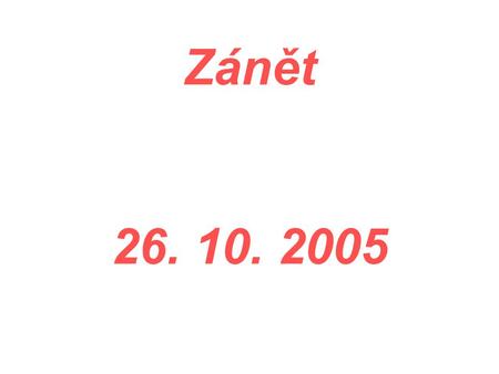 Zánět 26. 10. 2005.