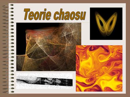 Teorie chaosu.