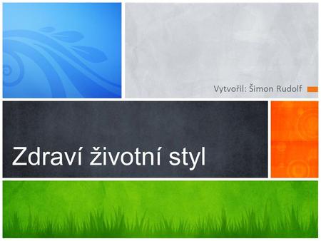 Vytvořil: Šimon Rudolf Zdraví životní styl. 2 Chcete-li žít zdraví životní styl musíte vědět co jíte! Správné stravování je důležitým faktorem pro lidské.