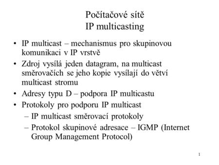 Počítačové sítě IP multicasting
