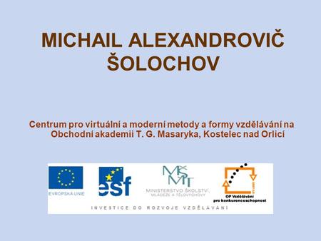 MICHAIL ALEXANDROVIČ ŠOLOCHOV