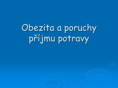 Obezita a poruchy příjmu potravy