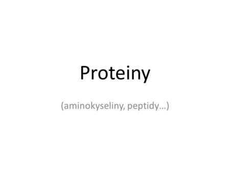 (aminokyseliny, peptidy…)