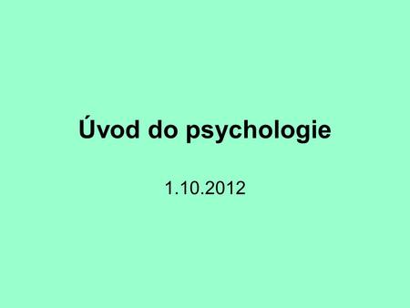 Úvod do psychologie 1.10.2012. Barbara Caková Carl Rogers – Sposob bytia.