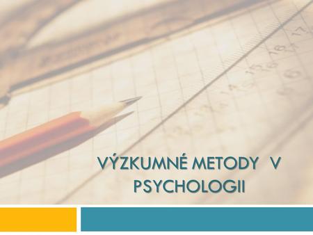 Výzkumné metody v psychologiI