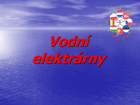 Vodní elektrárny.