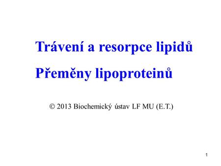  2013 Biochemický ústav LF MU (E.T.)