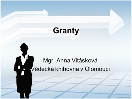 Granty Mgr. Anna Vitásková Vědecká knihovna v Olomouci.