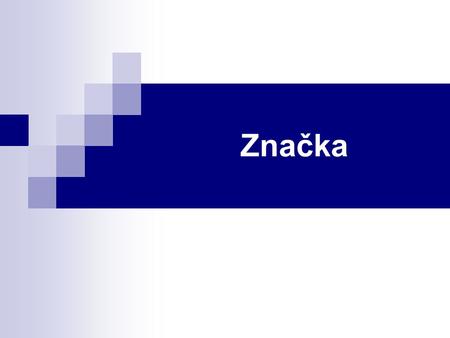 Značka.