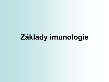Základy imunologie.