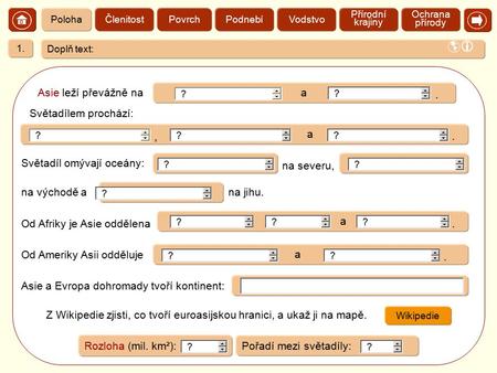  Asie leží převážně na Světadílem prochází: a