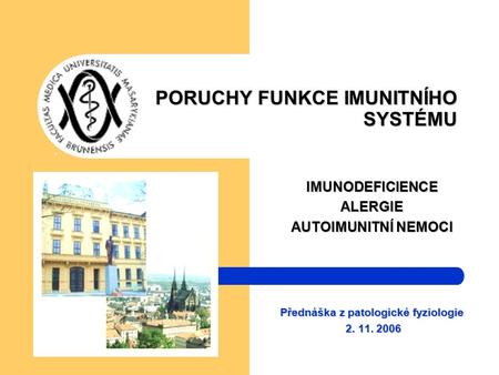 PORUCHY FUNKCE IMUNITNÍHO SYSTÉMU