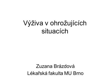 Výživa v ohrožujících situacích