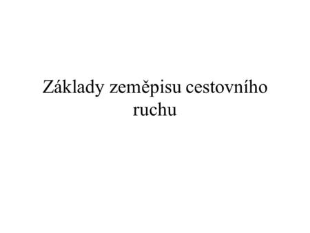 Základy zeměpisu cestovního ruchu