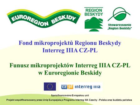Fond mikroprojektů Regionu Beskydy Interreg IIIA CZ-PL