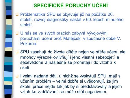 SPECIFICKÉ PORUCHY UČENÍ