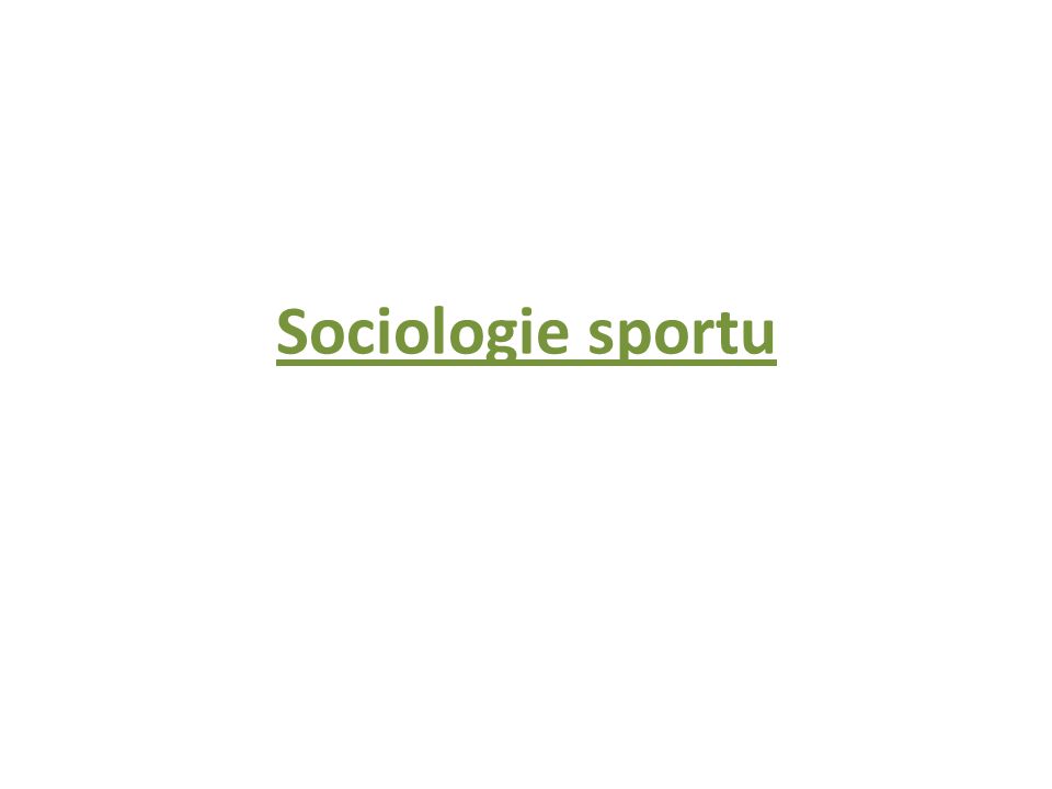 Sociologie Sportu Ppt Stahnout