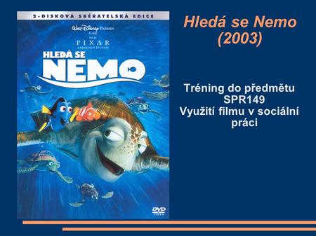 Tréning do předmětu SPR149 Využití filmu v sociální práci