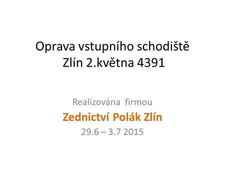 Oprava vstupního schodiště Zlín 2.května 4391