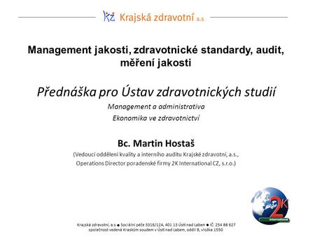 Management jakosti, zdravotnické standardy, audit, měření jakosti