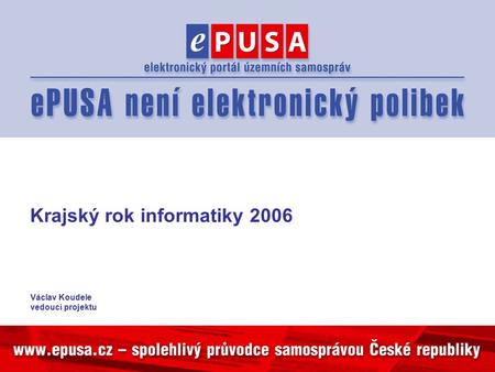Krajský rok informatiky 2006 Václav Koudele vedoucí projektu.