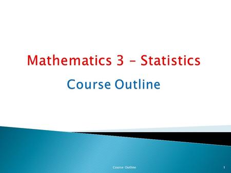 Course Outline1. Instructor: Martin Hála, PhD. Mathematics DPT, B105,  Further information and downloads on my personal website: