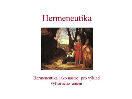Hermeneutika jako nástroj pro výklad výtvarného umění