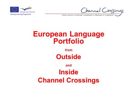 European Language Portfolio from Outside and Inside Channel Crossings.