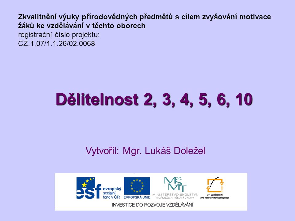 Delitelnost 2 3 4 5 6 10 Vytvoril Mgr Lukas Dolezel Ppt Stahnout