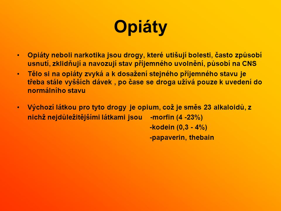 Jak pusobi opiáty?