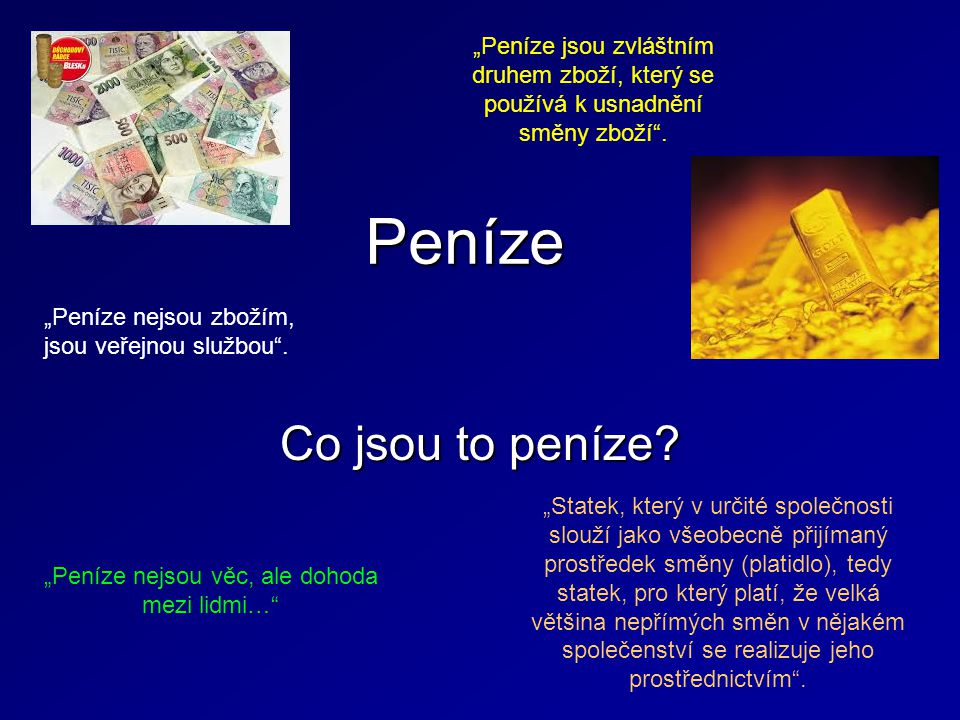 Na co jsou peníze?