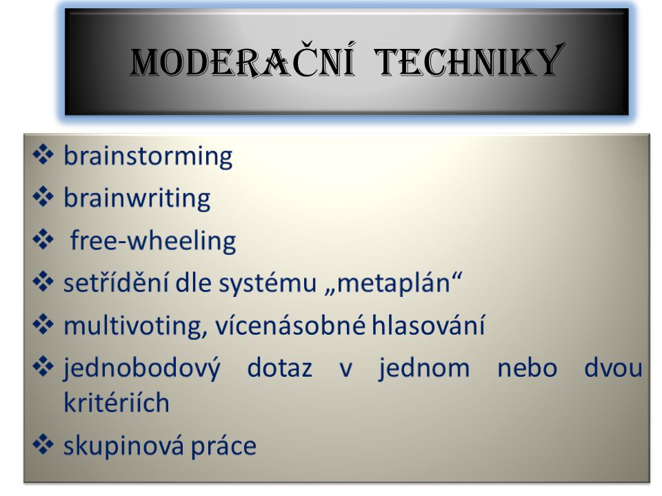 Moderacni Techniky Brainstorming Brainwriting Free Wheeling Ppt Stahnout