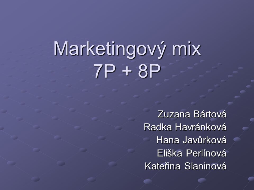 Marketingový mix 7P + Zuzana Bártová - ppt stáhnout