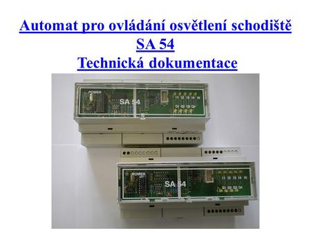 Automat pro ovládání osvětlení schodiště SA 54 Technická dokumentace.