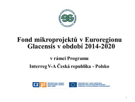Fond mikroprojektů v Euroregionu Glacensis v období 2014-2020 v rámci Programu Interreg V-A Česká republika - Polsko 1.