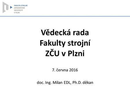 Vědecká rada Fakulty strojní ZČU v Plzni