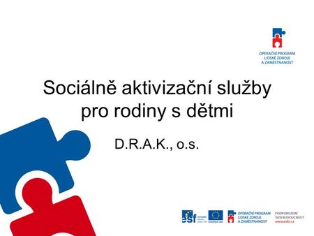 Sociálně aktivizační služby pro rodiny s dětmi D.R.A.K., o.s.