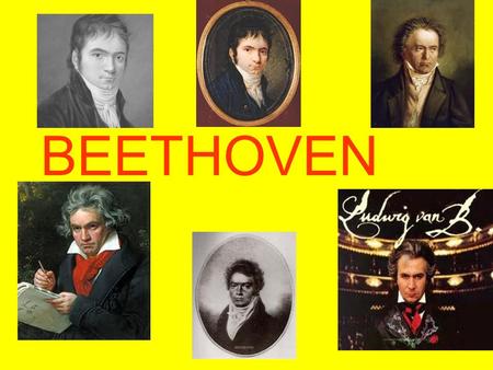 BEETHOVEN. MLÁDÍ Ludwig van Beethoven se narodil pravděpodobně 16. prosince 1770 v Bonnu, přesné datum jeho narození není známo, pouze datum pokřtění.