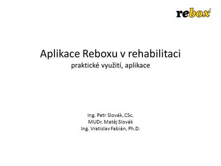 Aplikace Reboxu v rehabilitaci praktické využití, aplikace