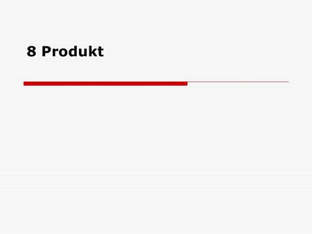 8 Produkt. Produkt (výrobek)  je základní složkou marketingového mixu,  všechno, co slouží k uspokojování lidských potřeb,  hmotný (hmatatelný), 