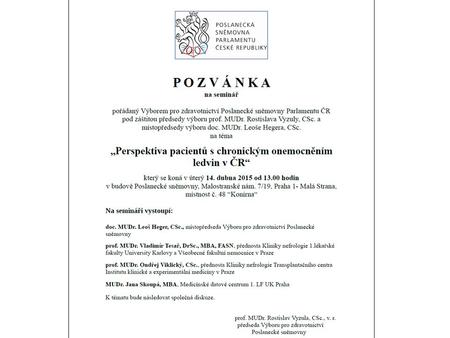 Seminář na téma: „Perspektiva pacientů s chronickým onemocněním ledvin v ČR“ Program: Úvod - Pacient s chronickým onemocněním ledvin v ČR a v zahraničí.
