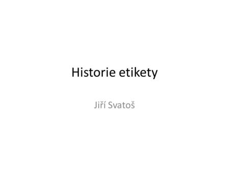 Historie etikety Jiří Svatoš.
