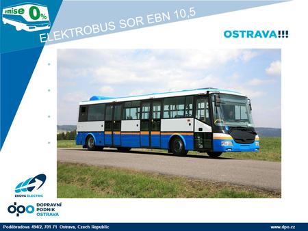 Company LOGO  494/2, 701 71 Ostrava, Czech Republic ELEKTROBUS SOR EBN 10,5.