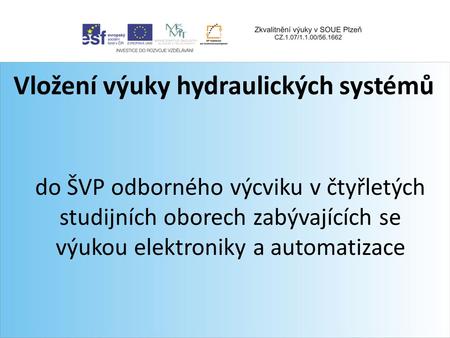 Vložení výuky hydraulických systémů