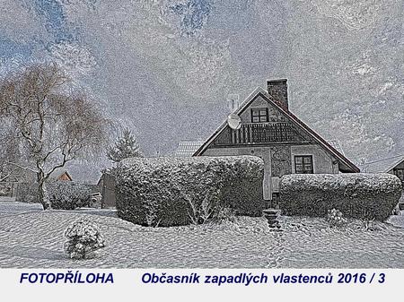 FOTOPŘÍLOHA Občasník zapadlých vlastenců 2016 / 3.